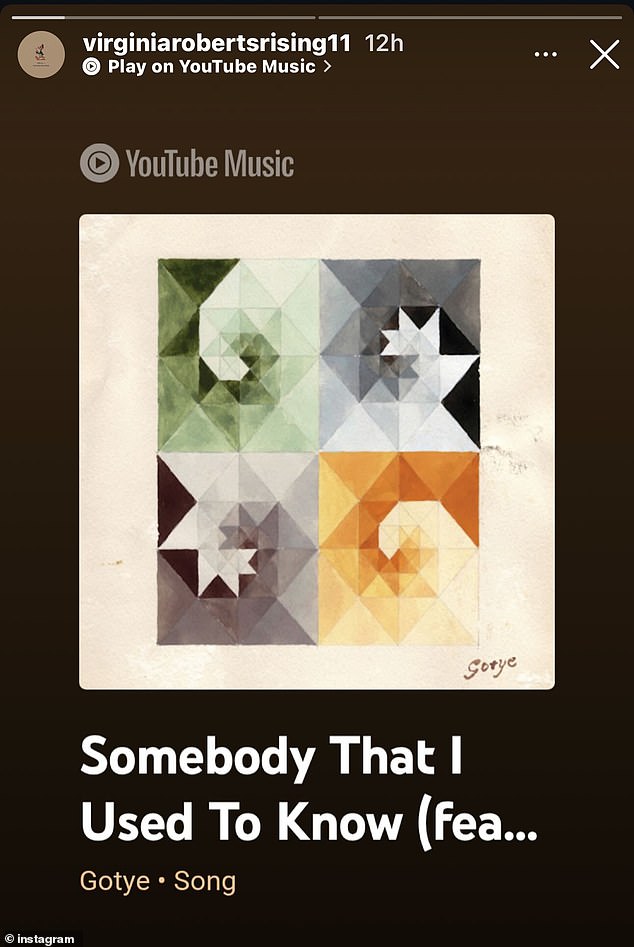 Taking to the stories feature on the social media app, Giuffre initially shared a Youtube link to the chart-topping break up song by Australian artist Gotye 'Somebody that I use to know.'