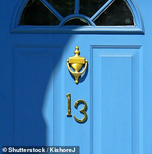Superstition: A house number that is considered unlucky could wipe £16,099 off the value of your home