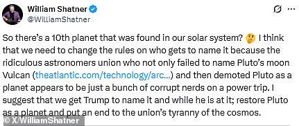 Shatner also took issue with scientists refusing to honor a public vote that chose the name Vulcan for one of Pluto's moons