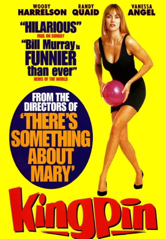 Then the blonde played the six kitten in Kingpin with Woody Harrelson and Bill Murray