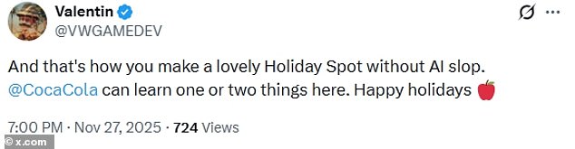 One person said: 'And that's how you make a lovely Holiday Spot without AI slop. @CocaCola can learn one or two things here. Happy holidays'