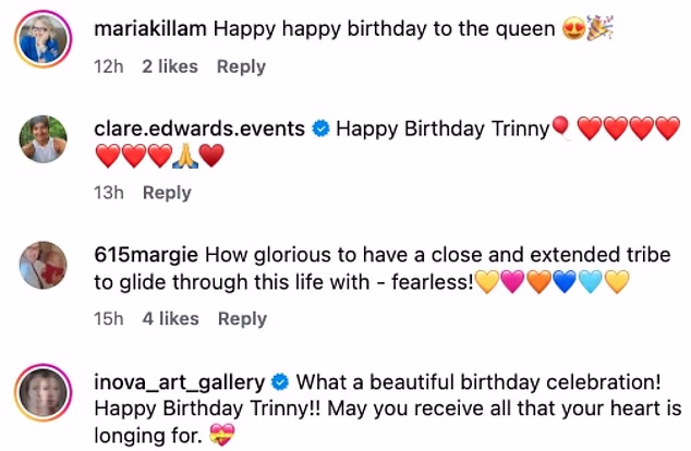 Meanwhile fans gushed: 'Happy Birthday- looks like a lot of fun': 'Happy birthday beautiful Trinny xx': 'Happy Trinny day!'