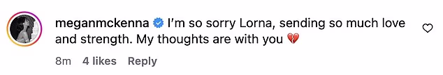 Molly-Mae Hague and a host of celebrities were among those who sent messages of support following Lorna's sad announcement