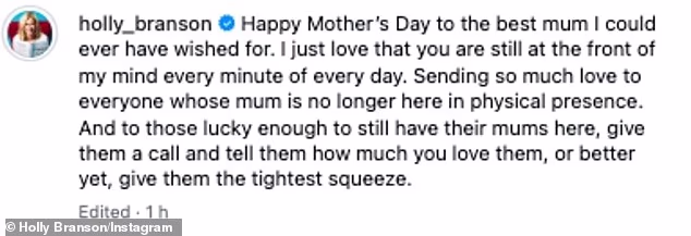 Richard Branson's daughter Holly shared a poignant Mother's Day tribute to her late mum Joan on Sunday - after her death at the age of 80 last November